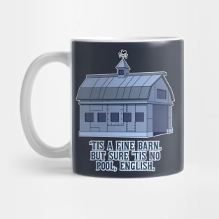 Tis a fine barn English! Mug